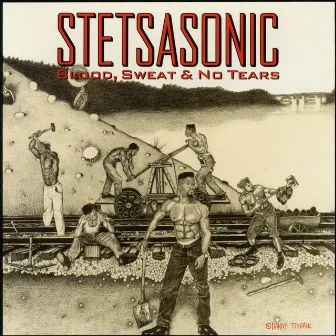 Blood, Sweat & No Tears by Stetsasonic