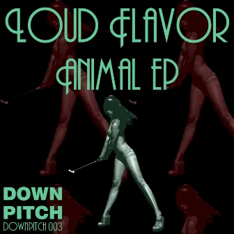 Animal EP by Loud Flavor