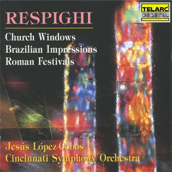 Respighi: Church Windows, P. 150; Brazilian Impressions, P. 153 & Roman Festivals, P. 157 by Cincinnati Symphony Orchestra