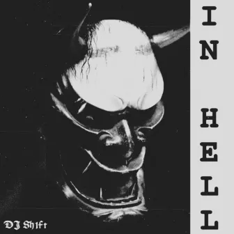 In Hell by DJ Sh1ft