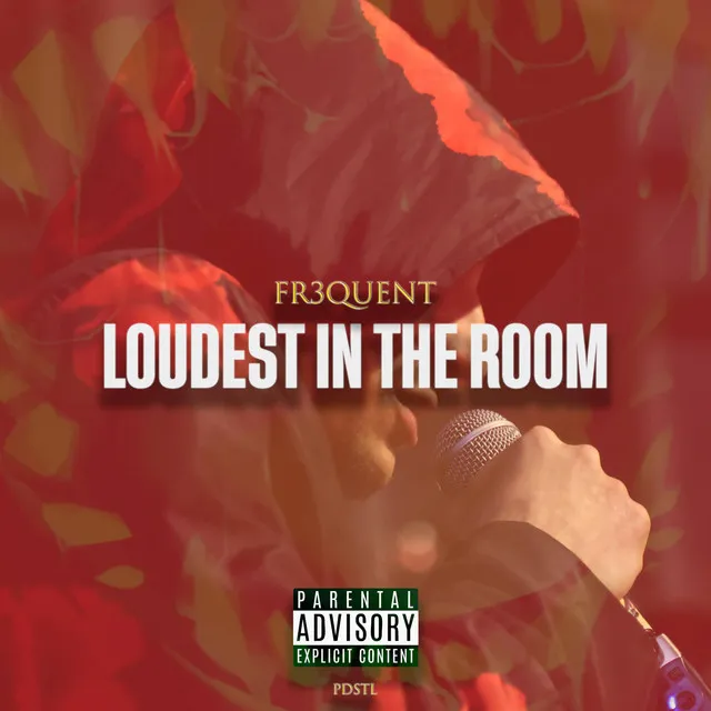 Loudest in the room