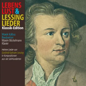 Lebenslust & Lessinglieder Klassik-Edition by Marek Kalbus