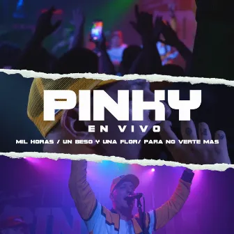 Mil Horas / Un Beso y Una Flor / Para No Verte Más (En Vivo) by Pinky SD