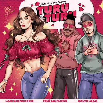 Quando Você Passa (Turu Turu) by Lais Bianchessi