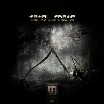 War of the Worlds by Fatal Frame