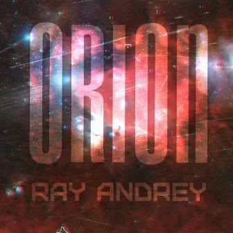 Orion (Extended Mix) by Ray AndRey