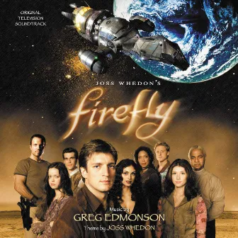 Firefly (Original Television Soundtrack) by Greg Edmonson