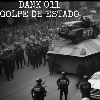 Golpe de Estado by DANK 011