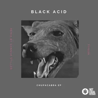 Chupacabra by Black Acid