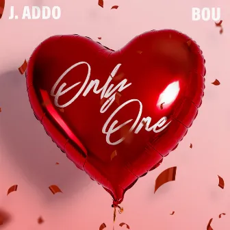 Only One by J.Addo