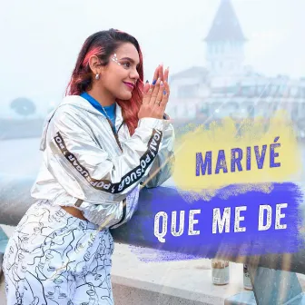 Que Me De by Marivé