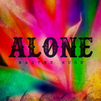 Alone by Nadyne Rush