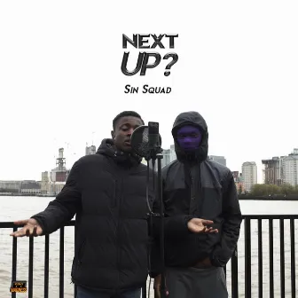 Next Up by Sin Squad (SS)