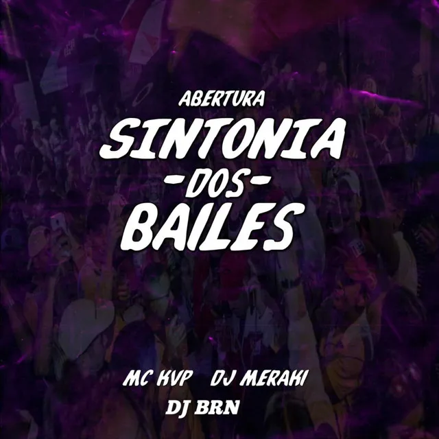 Abertura Sintonia dos Bailes