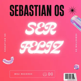 Ser Feliz by Sebastian Os