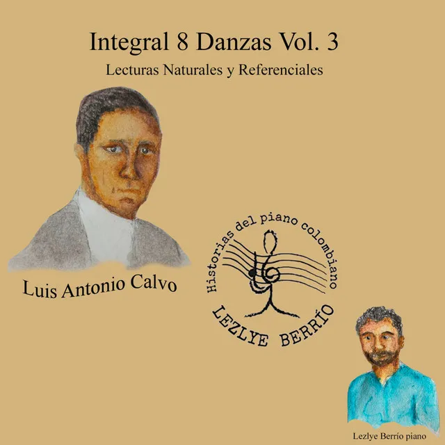 Historias del Piano Colombiano, Lecturas Naturales y Referenciales, Integral Luis Antonio Calvo 8 Danzas Géneros, Vol. 3