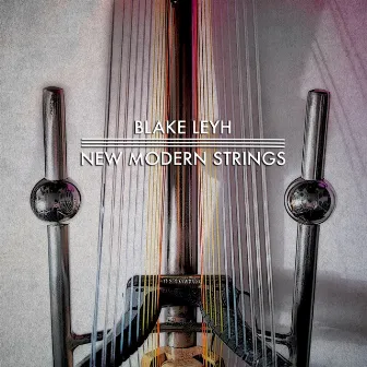 New Modern Strings by Blake Leyh