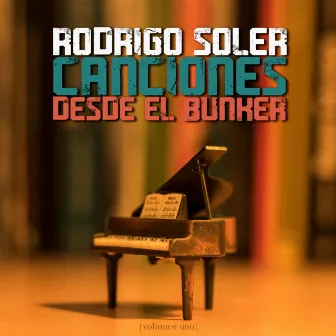 Canciones desde el Búnker by Rodrigo Soler