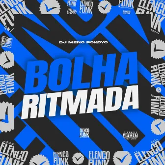 Bolha Ritmada by DJ Meno Pokoyo