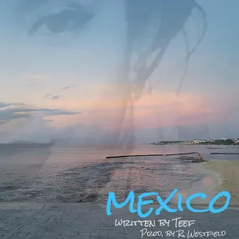 Mexico by Teef