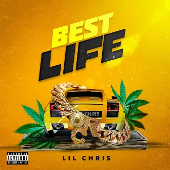 Best Life by Lil Chris