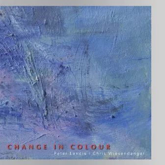 Change in Colour by Chris Wiesendanger