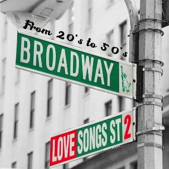 Broadway's Love Songs (From 20's to 50's), Vol.2 by The MGM Crooners