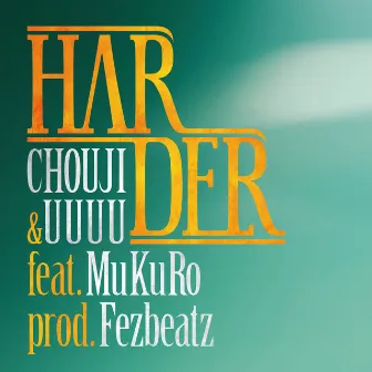 HARDER by UUUU