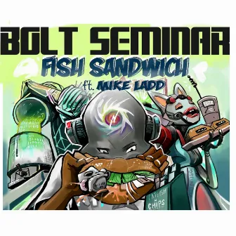 Fish Sandwich by Bolt Seminar