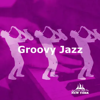 Groovy Jazz by Instrumental Jazz Trio New York