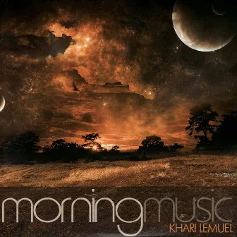 Morning Music by Khari Lemuel