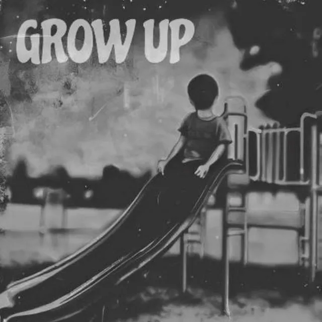 Grow Up