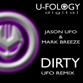 Dirty (UFO Remix) by Jason UFO