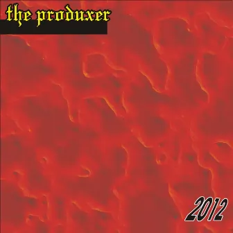 2012 by The Produxer