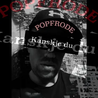 Kanskje Du by Popfrode