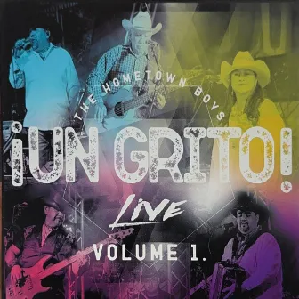 Un Grito Live, Vol.1 by The Hometown Boys