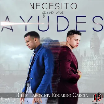 Necesito Que Me Ayudes by Billy Laboy