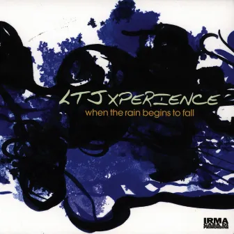 When the Rain Begins to Fall by LTJ Xperience