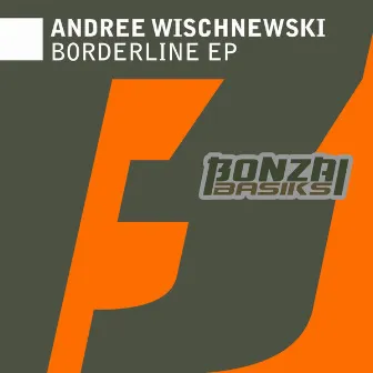 Borderline EP by Andree Wischnewski