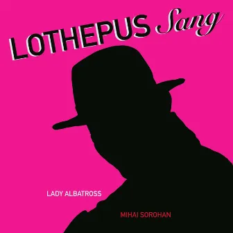 Lothepus Sang by Lady Albatross