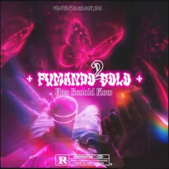 FUMANDO SOLO by King Ronald Flow