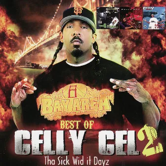 Best of Celly Cel 2: Tha Sick Wid it Dayz by Celly Cel