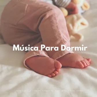 Felicidad A La Hora De Dormir Del Bebé: Música Para Dormir by Expertos en canciones de cuna