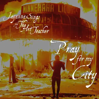 Pray for My City by Jayanna