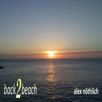 Back 2 Beach by Alex Nöthlich