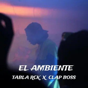 El ambiente by Clap Boss