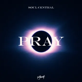 Pray by Soul Central