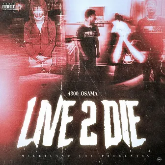 Live 2 Die by 4800 Osama