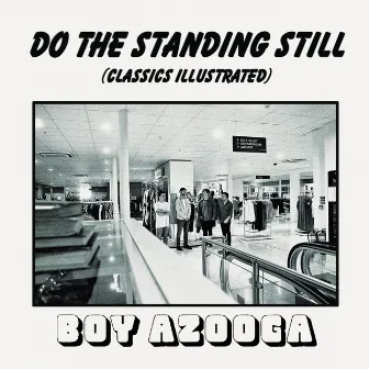 Do The Standing Still by Boy Azooga