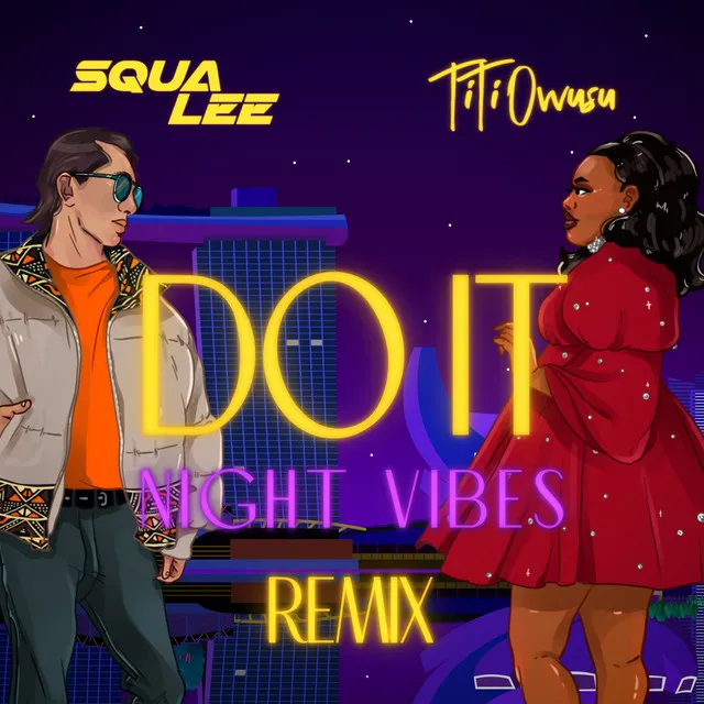 Do it night vibes - Remix